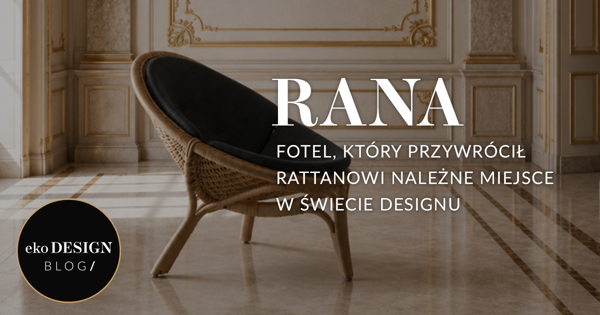 Rana Design RANA – fotel, który przywrócił rattanowi należne miejsce w świecie ...